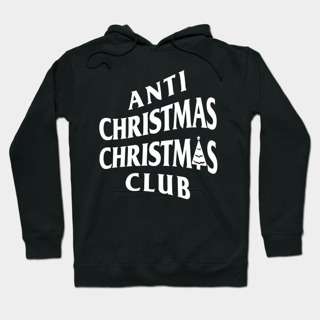 Anti Christmas Christmas Club (Anti Social Style) Hoodie by UselessRob